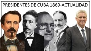 Lee más sobre el artículo Presidentes de Cuba: desde 1869-actualidad