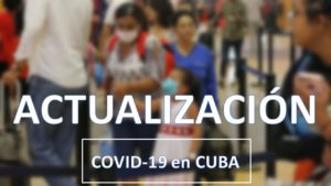 Lee más sobre el artículo Actualidad: COVID-19 en Cuba